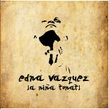 This image shows the cover art for Edna Vazquez's album, "La Niña Tonatl."
